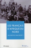 Frédéric Grasset et Jean-Pierre Simon - Les Français d'Afrique du Nord : un destin inachevé ?.