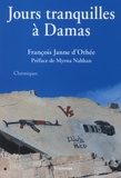 François Janne d'Othée - Jours tranquilles à Damas.