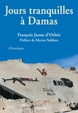 François Janne d'Othée - Jours tranquilles à Damas.