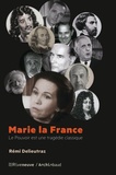 Rémi Delieutraz - Marie la France - Le pouvoir est une tragédie classique.