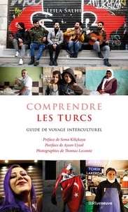 Leila Salhi - Comprendre les Turcs - Guide de voyage interculturel.