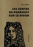 Pierre Sultan - Les contes de Perrault sur le divan.