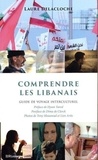 Laure Delacloche - Comprendre les Libanais - Guide de voyage interculturel.