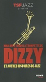 Bruno Costemalle - Mais qui a tordu la trompette de Dizzy ? - Et autres histoires de jazz.