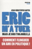 Jean-Christophe Canter - Eric m'a tuer - Mais je suis toujours là.