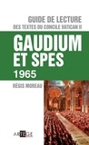 Régis Moreau - Guide de lecture des textes du concile Vatican II - Gaudium et Spes.