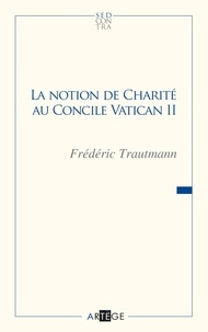 Père Frédéric Trautmann - La notion de charité au concile Vatican II.