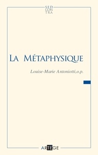 Louise-Marie Antoniotti - La métaphysique.
