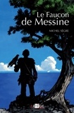 Michel Sègre - Le faucon de Messine.