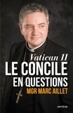 Marc Aillet - Vatican II : le Concile en questions - Entre événement et héritage.