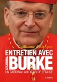 Raymond Leo Burke et Guiilaume d' Alançon - Un cardinal au coeur de l'Eglise - Entretiens.