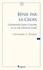 Abbé Christophe Kruijen - Bénie par la croix - L'expiation dans l'uvre et la vie d'Edith Stein.
