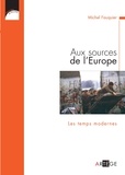 Michel Fauquier - Aux sources de l'Europe - Les temps modernes.