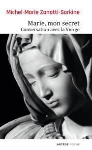 Marie, mon secret - Conversation avec la Vierge.