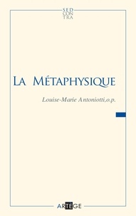 Soeur Louise-Marie Antoniotti - La métaphysique.