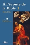 Abbé Michel Viot - À l'écoute de la Bible - Homélies, Dimanches et fêtes - Année A.