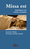 Laurent-Marie Pocquet du Haut-Jusse - Missa est - Initiation à la messe romaine.