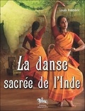 Louis Frédéric et Shri Natyakala - La danse sacrée de l'Inde.