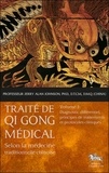 Jerry Alan Johnson - Traite de Qi Gong médical selon la médecine traditionnelle chinoise - Volume 3, Diagnostic différentiel, principes de traitements et protocoles cliniques.