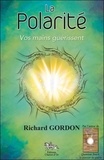 Richard Gordon - La polarité - Vos mains guérissent.
