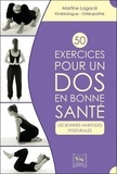 Martine Lagacé - 50 exercices pour un dos en bonne santé - Les bonnes habitudes posturales.