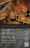 Jerry Alan Johnson - Traité de Qi Gong médical selon la médecine chinoise traditionnelle - Volume 4, Exercices et méditations pour le traitement des affections internes en pédiatrie, gériatrie, gynécologie, neurologie et psychologie énergétique.