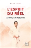 Michel Coquet - L'Esprit du Réel - Les enseignements du Sano-ryû Karaté-Bujutsu.