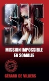 Gérard de Villiers - SAS 47 Mission impossible en Somalie.