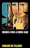 Gérard de Villiers - SAS 33 Rendez-vous à Boris Gleb.