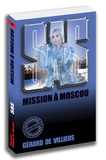 Gérard de Villiers - Mission Moscou.