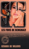 Gérard de Villiers - Les fous de Benghazi.