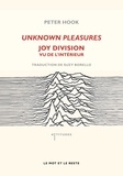 Peter Hook - Unknown Pleasures - Joy Division, vu de l'intérieur.