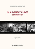 Michka Assayas - In a lonely place - Ecrits rock.