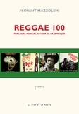 Florent Mazzoleni - Reggae 100 - Parcours musical autour de la Jamaïque.