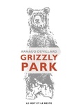 Arnaud Devillard - Grizzly Park.