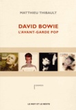 Matthieu Thibault - David Bowie - L'avant-garde pop.