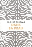 Michka Assayas - Dans sa peau.