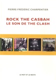 Pierre-Frédéric Charpentier - Rock the Casbah - Le son de The Clash.