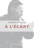 André Bucher - A l'écart.