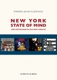 Pierre-Jean Cléraux - New York State of Mind - Une anthologie du rap new-yorkais.