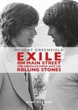 Robert Greenfield - Exile On Main Street - Une saison en enfer avec les Rolling Stones.
