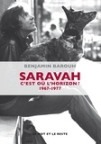 Benjamin Barouh - Saravah - C'est où l'horizon ? 1967-1977.