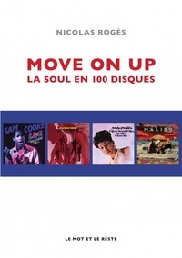 Nicolas Rogès - Move on up - La soul en 100 disques.