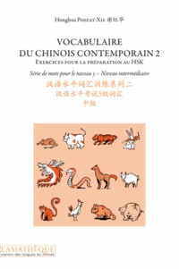 Honghua Poizat-Xie - Vocabulaire du chinois contemporain - Tome 2, Exercices pour la préparation au HSK, série de mots pour le niveau 5, niveau intermédiaire. 1 CD audio MP3