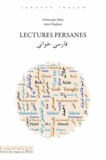 Christophe Balaÿ et Amir Moghani - Lectures persanes - Avec QR codes.