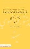 Wardag Akbar - Dictionnaire général pashto-français.