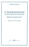 Kacem Fazelly - L'Afghanistan, du provisoire au transitoire.
