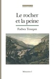 Fadwa Touqan - Le rocher et la peine - Mémoires.