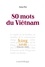 Anna Moï - 80 mots du Vietnam.