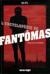  Alfu - Encyclopédie de Fantômas - Etude sur un classique.